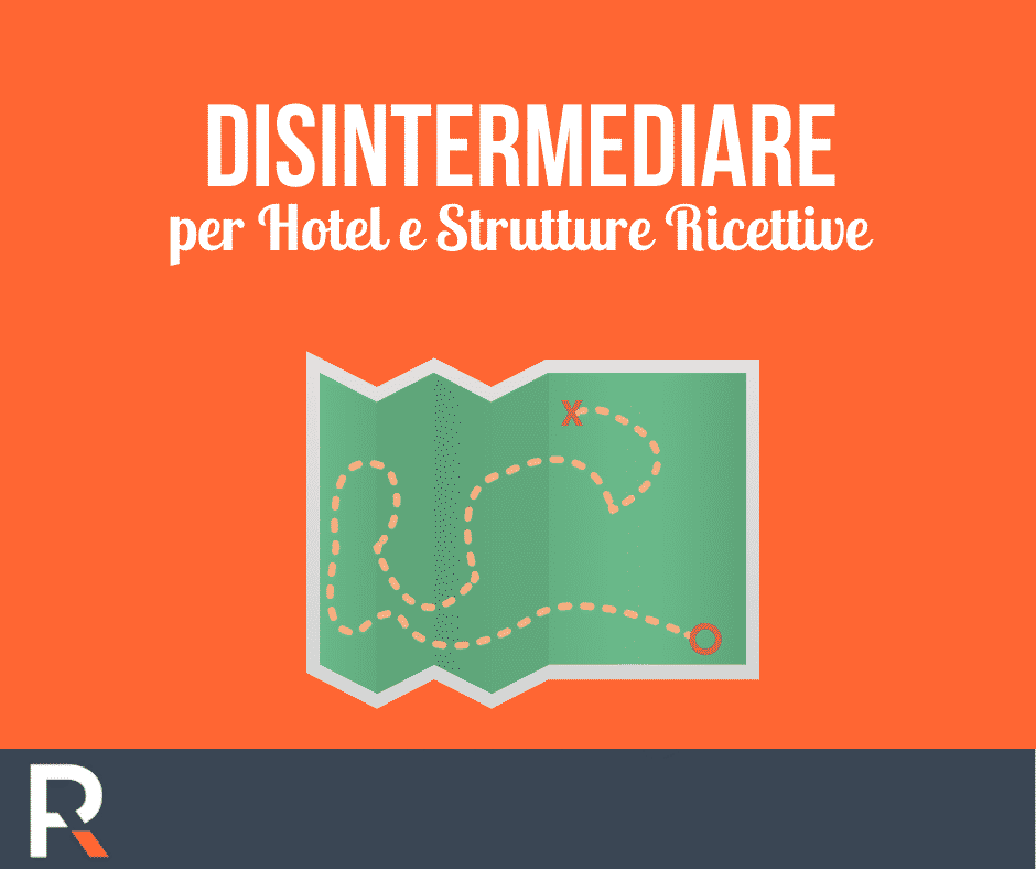 Disintermediare per Hotel e Strutture Ricettive - Riccardo Peccianti