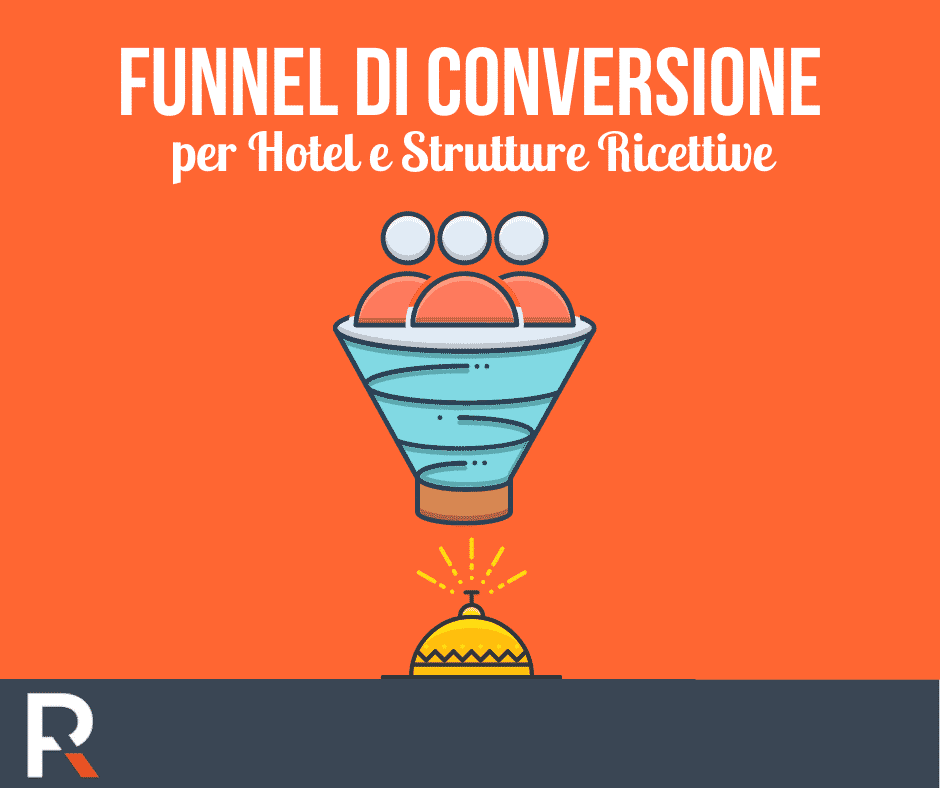 Funnel di Conversione per Hotel e Strutture Ricettive - Riccardo Peccianti