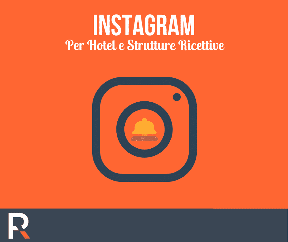 Instagram per Hotel e Strutture Ricettive