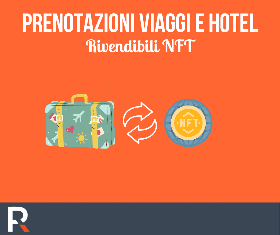 Prenotazioni Viaggi e Hotel Rivendibili NFT - Riccardo Peccianti